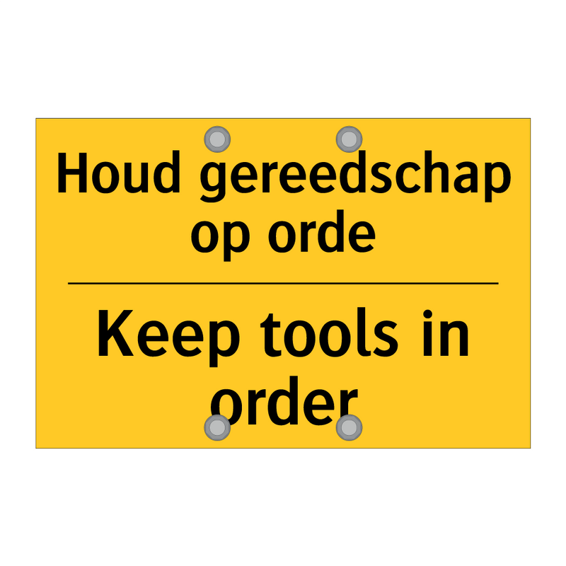 Houd gereedschap op orde - Keep tools in order
