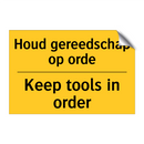 Houd gereedschap op orde - Keep tools in order