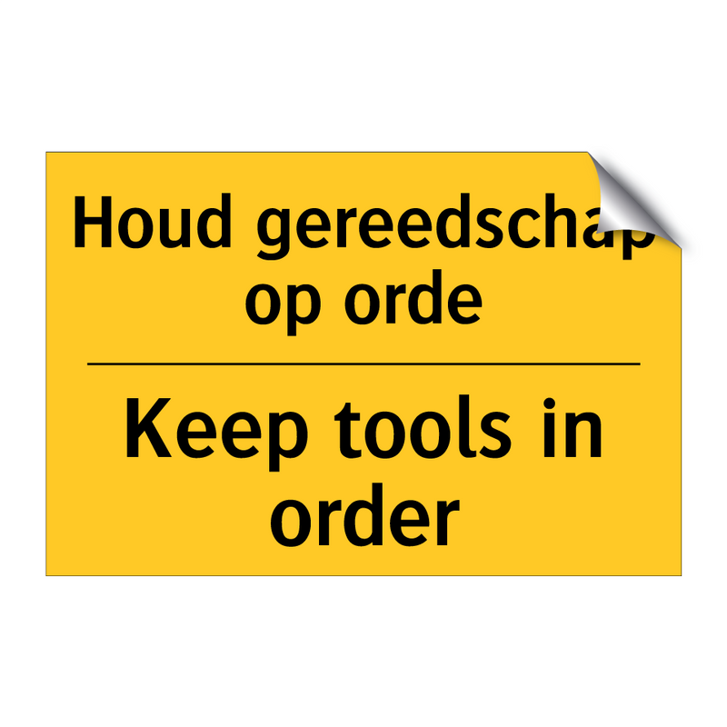 Houd gereedschap op orde - Keep tools in order