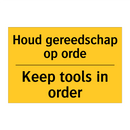 Houd gereedschap op orde - Keep tools in order