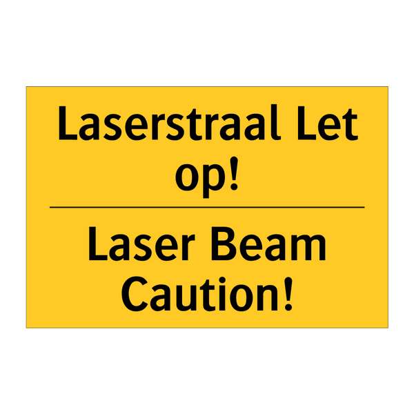 Laserstraal Let op! - Laser Beam Caution!