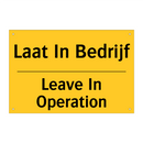 Laat In Bedrijf - Leave In Operation