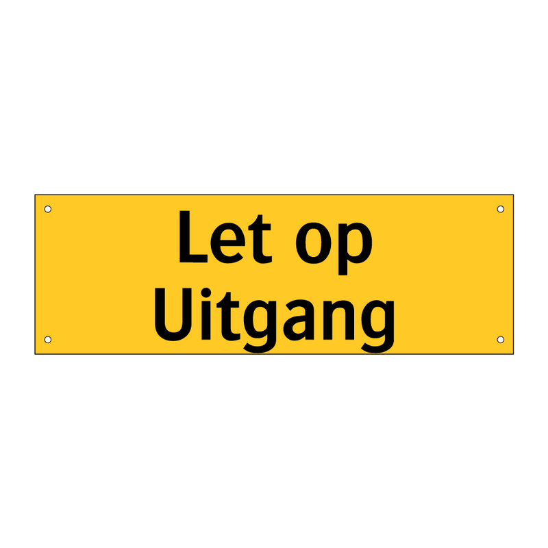 Let op Uitgang