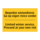Beperkte winterdienst. Ga op eigen risico verder - Limited winter service. Proceed at your own risk