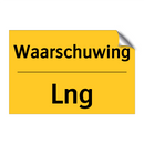 Waarschuwing - Lng