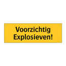 Voorzichtig Explosieven!