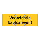 Voorzichtig Explosieven!