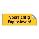 Voorzichtig Explosieven!