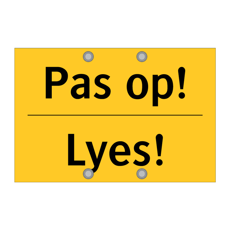 Pas op! - Lyes!