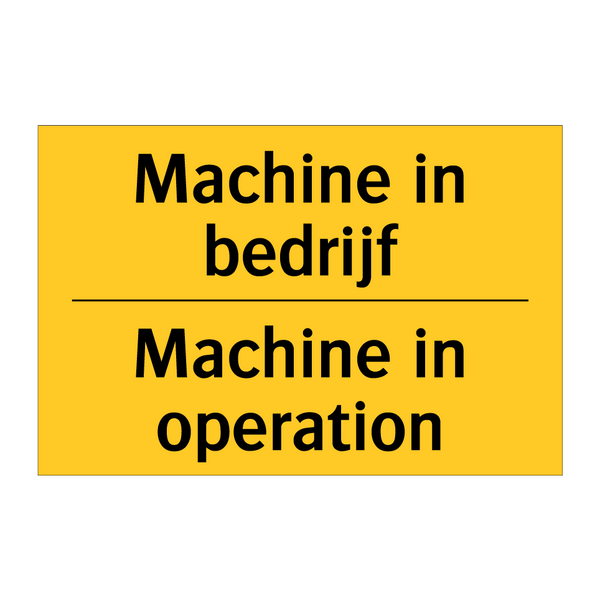 Machine in bedrijf - Machine in operation