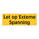 Let op Externe Spanning