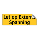 Let op Externe Spanning