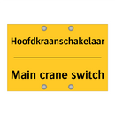 Hoofdkraanschakelaar - Main crane switch