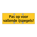 Pas op voor vallende ijspegels!