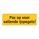 Pas op voor vallende ijspegels!