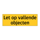 Let op vallende objecten