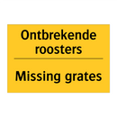 Ontbrekende roosters - Missing grates