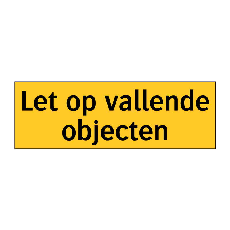 Let op vallende objecten