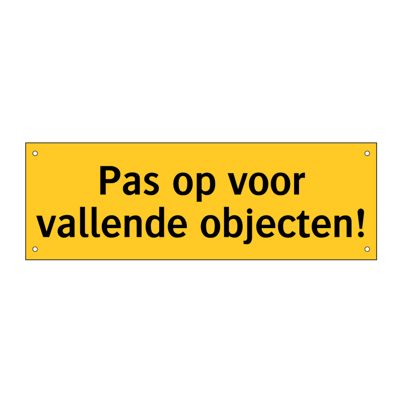 Pas op voor vallende objecten!