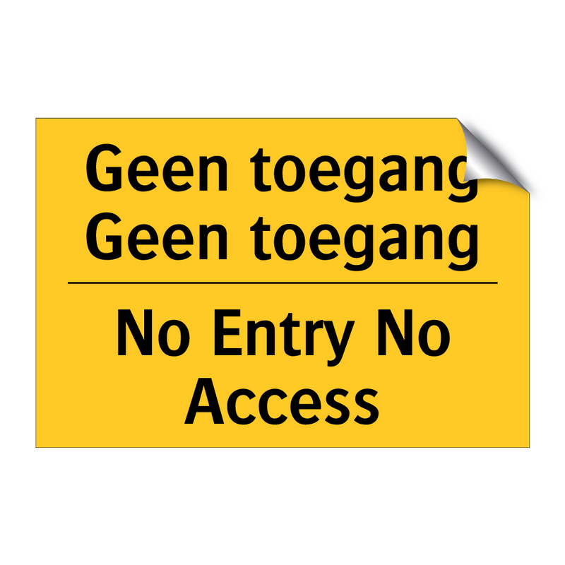 Geen toegang Geen toegang - No Entry No Access