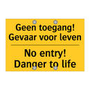 Geen toegang! Gevaar voor leven - No entry! Danger to life