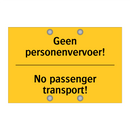 Geen personenvervoer! - No passenger transport!