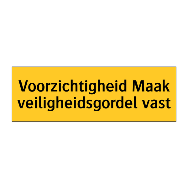 Voorzichtigheid Maak veiligheidsgordel vast