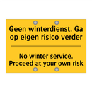 Geen winterdienst. Ga op eigen risico verder - No winter service. Proceed at your own risk
