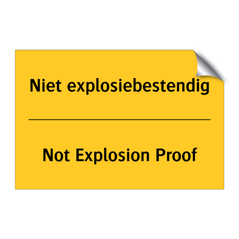 Niet explosiebestendig - Not Explosion Proof