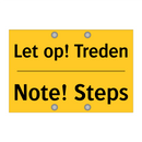 Let op! Treden - Note! Steps