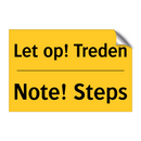 Let op! Treden - Note! Steps