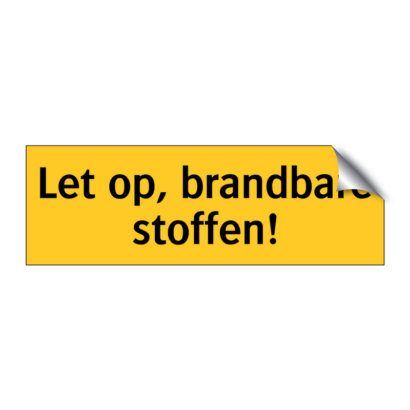 Let op, brandbare stoffen!