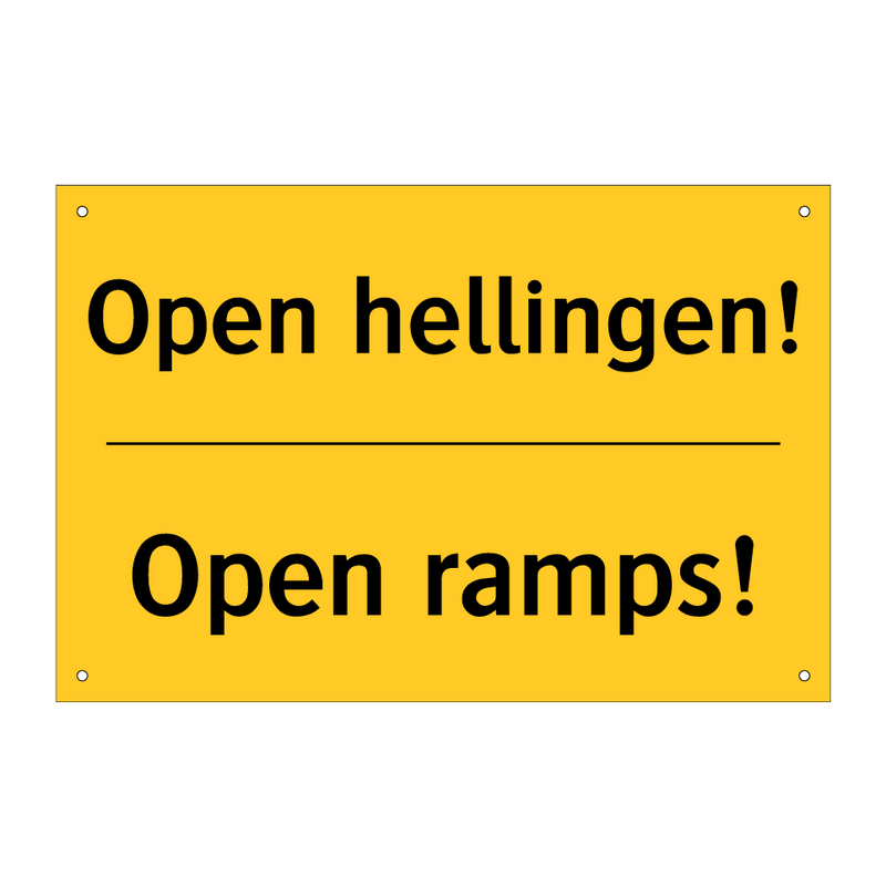 Open hellingen! - Open ramps!