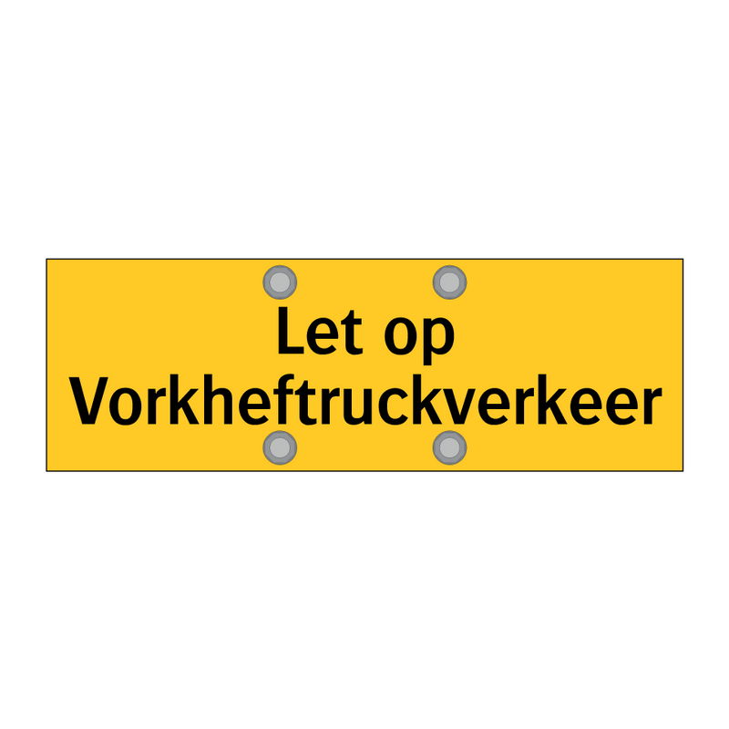 Let op Vorkheftruckverkeer