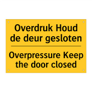 Overdruk Houd de deur gesloten - Overpressure Keep the door closed