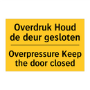Overdruk Houd de deur gesloten - Overpressure Keep the door closed
