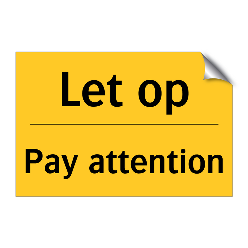 Let op - Pay attention
