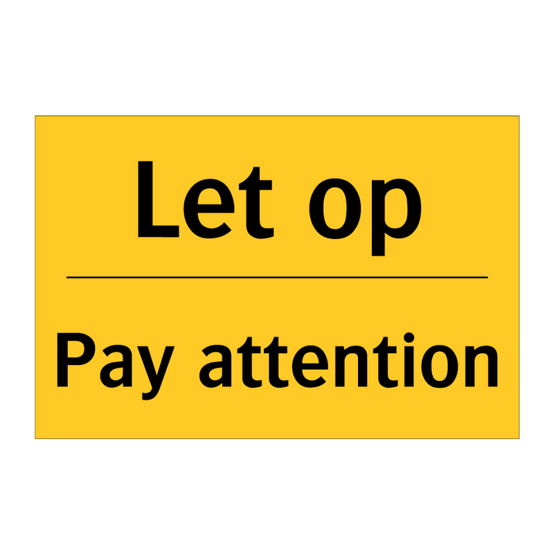 Let op - Pay attention