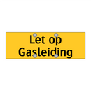 Let op Gasleiding