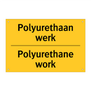 Polyurethaan werk - Polyurethane work