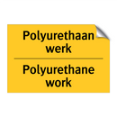 Polyurethaan werk - Polyurethane work