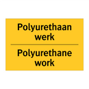 Polyurethaan werk - Polyurethane work
