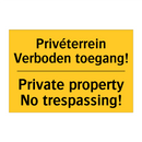 Privéterrein Verboden toegang! - Private property No trespassing!