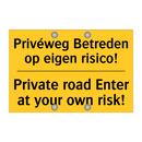 Privéweg Betreden op eigen risico! - Private road Enter at your own risk!