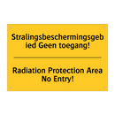 Stralingsbeschermingsgebied Geen toegang! - Radiation Protection Area No Entry!