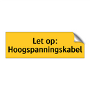 Let op: Hoogspanningskabel