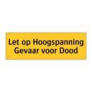 Let op Hoogspanning Gevaar voor Dood