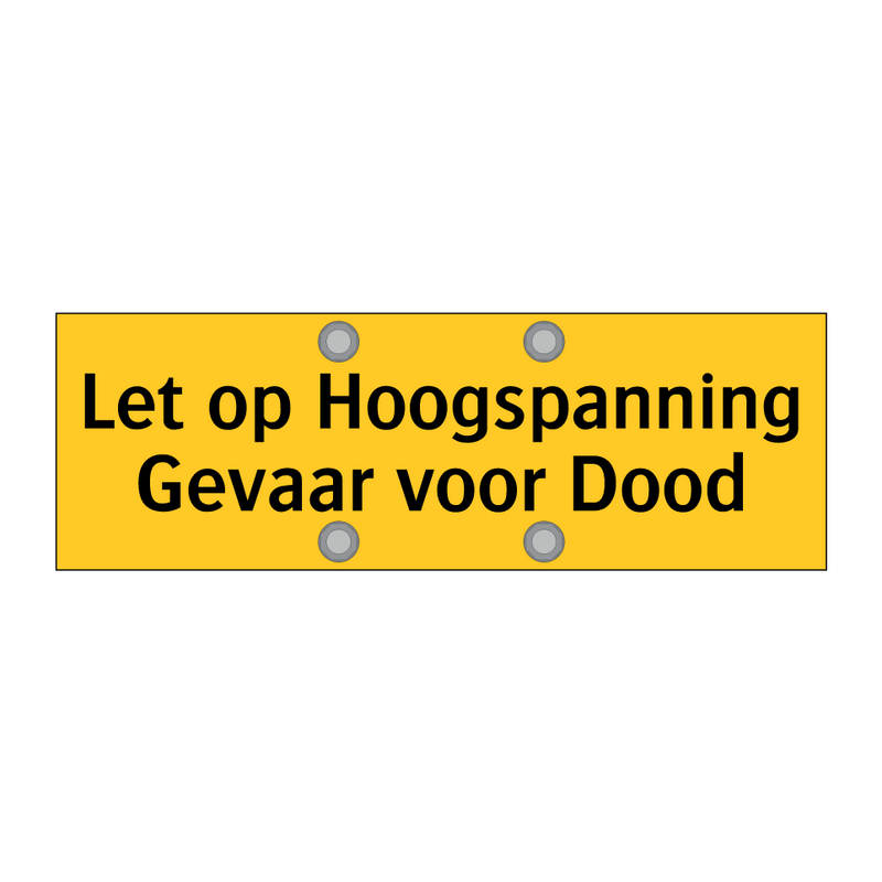 Let op Hoogspanning Gevaar voor Dood
