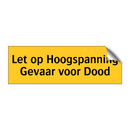 Let op Hoogspanning Gevaar voor Dood