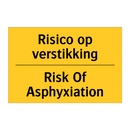 Risico op verstikking - Risk Of Asphyxiation